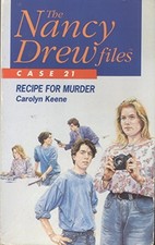 The Nancy Drew Files 21: Recipe for Murder - Keene, Carolyn