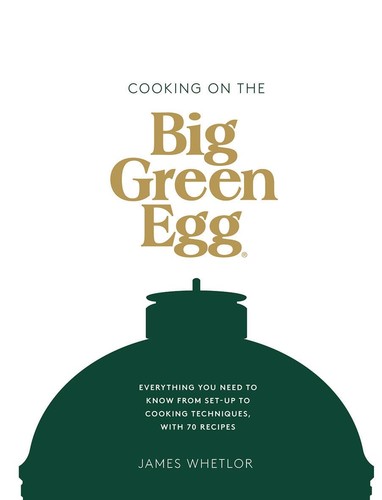 Cooking the big green egg - big,
