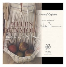 Dunmore, Helen (1952 House of Orphans / Helen Dunmore 2006 First Edition Hard