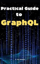 Practical Guide to GraphQL by