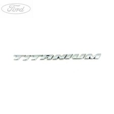 Genuine Ford Focus Mk3 C-Max Mondeo Mk5 Titanium Badge Emblem 5211749