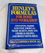 1979 edition Henley's Formulas for Home and Workshop by G. D. Hiscox Hardback