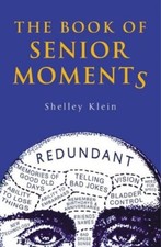 The Book of Senior Moments By