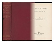 Fairbairn, A. M. (Andrew Martin) The Placement Of Christ IN Modern Theology /