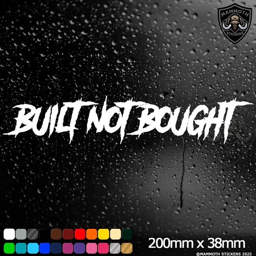 Built not bought sticker - not, decal