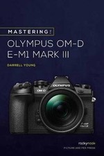 Mastering the Olympus OMD EM1