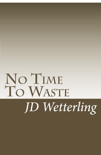 Time to waste - no, waste.by