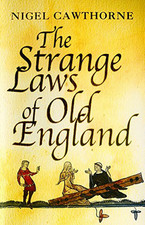 The Strange Laws Of Old England by Cawthorne, Nigel Hardback Book The Cheap Fast
