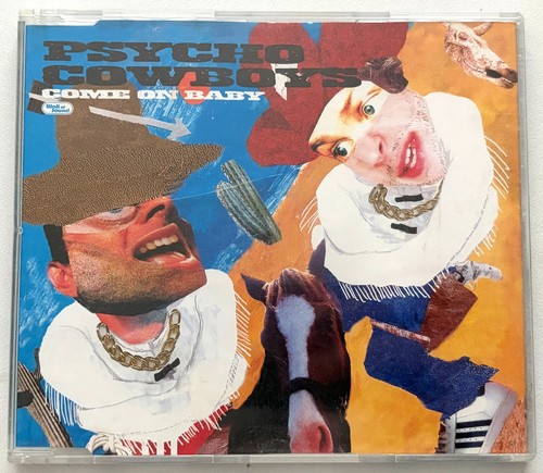 Psycho cowboys come on baby - psycho,