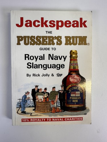 Jackspeak the pusser - the, rum