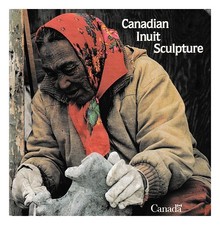 CANADA. INDIAN AND NORTHERN AFFAIRS canada Canadian Inuit sculpture 1993 First E