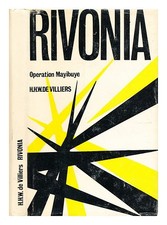 VILLIERS, H. H. W. Rivonia : Operation Mayibuye : a review of the Rivonia tri