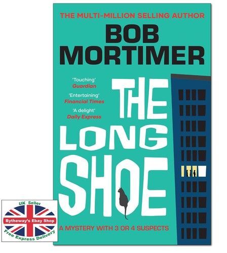 The long shoe bob mortimer - the,