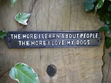 Humorous House Garden Gate Wall Plaque Love My Dogs Funny Black Cast Iron Sign