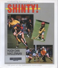 Shinty!: Celebrating 100 Years of the Camanachd Association-H.D.