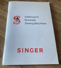 Vintage Singer A Manual Of Domestic Sewing Machines Sewing Machine Book 1963 VGC