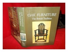 CHINNERY, VICTOR (1944 Oak furniture : the British tradition : a history of ea