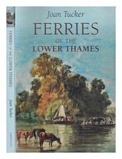 Tucker, Joan (1935 Ferries The Lower Thames / Joan Tucker Paperback
