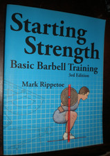 Starting Strength : Basic Barbell Training by Mark Rippetoe and Lon Kilgore...VG