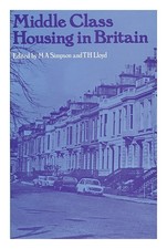 SIMPSON, M. A. LLOYD, TERRENCE HENRY (1937 Middle Class Housing in Britain / E