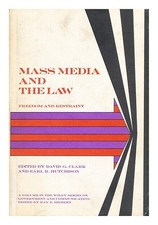 CLARK, David G. Mass media and the law : freedom And restraint / edited by David