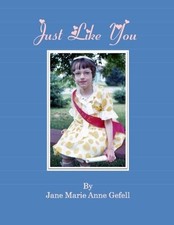 JUST LIKE YOU By Jane Marie Gefell **BRAND NEW**