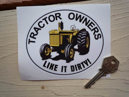 Tractor owners like dirty - owners,