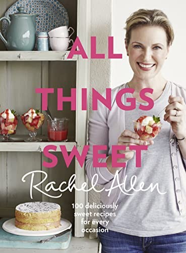 All things sweet rachel allen - sweet,rachel,