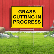 GRASS CUTTING IN PROGRESS Indoor Outdoor Yard Sign with metal stakes