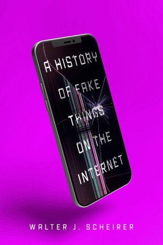 History fake things on - a, of