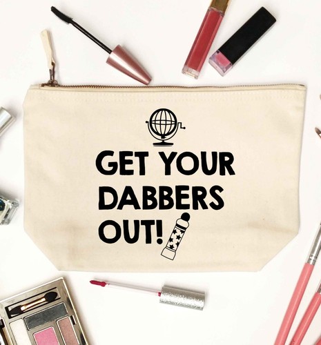 Get your dabbers - get,