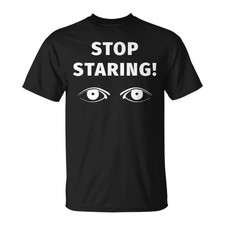 STOP STARING Mens  Ladies