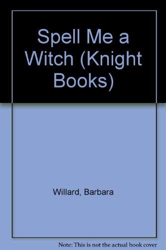 Spell witch knight - me, (knight