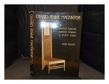 BILLCLIFFE, ROGER Charles Rennie Mackintosh: the complete furniture, furniture d