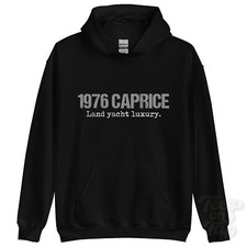 1976 CAPRICE: Land yacht luxury hoodie car driver gift