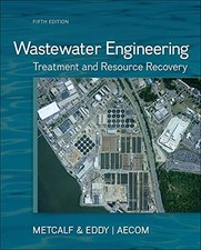 Wastewater Engineering: Treatment and Resource Recovery (CIVIL ENGINEERING) By 