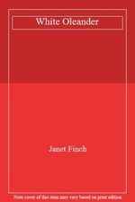 White Oleander By Janet Finch