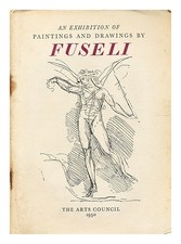 FUSELI, HENRY (1741-1825). ARTS COUNCIL OF GREAT BRITAIN Fuseli : catalogue of a