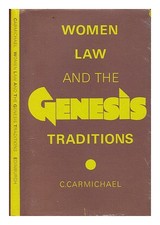 CARMICHAEL, CALUM M. Frauen, Recht Und Die Genesis-Traditionen 1979 Hardcover