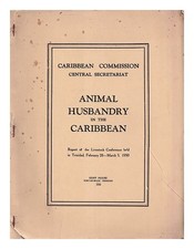 CARIBBEAN COMMISSION Animal husbandry in the Caribbean : report of the Livestock