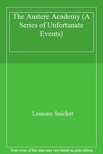 The Austere Academy (A Series of Unfortunate Events),Lemony Snicket