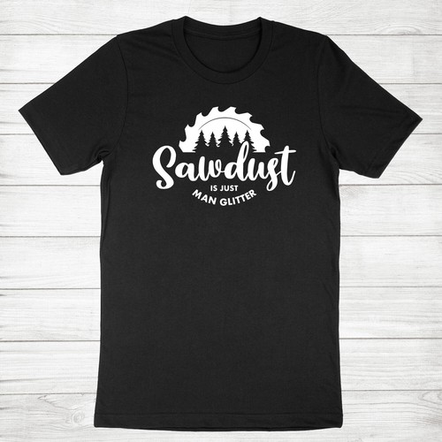 Sawdust just man glitter - is,