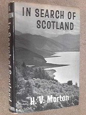In Search of Scotland-H. V. Morton, 0413301206