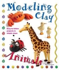 Modeling Clay: Animals By