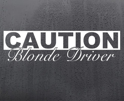 Caution blonde driver vinyl - caution,