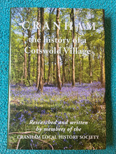CRANHAM, the history of a Cotswold Village, Cranham Local History Society, 2005