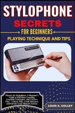 Louis A Colley Stylophone Secretes for Beginners Playing Technique a (Paperback)