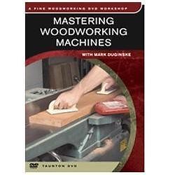 Mastering woodworking machines - mastering,