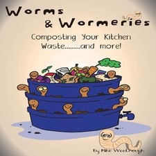 Worms & Wormeries: Composting