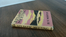 			Atlantic Meeting, H V Morton, Methuen and Co Ltd, 1944, Hardcover		